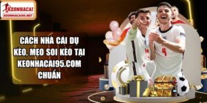 Cach Nha Cai Du Keo 1